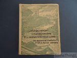Coll. - M. Gallez, M. Close, M. Tillemans, M. Stainier. - L'Association charbonnière et l'industrie houillère des bassins de Charleroi et de la Basse-Sambre.