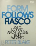 Peter Blake 52054 - Form Follows Fiasco Why Modern Architecture Hasn't Worked