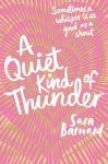 Sara Barnard - A Quiet Kind of Thunder
