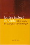 Slageren, Jaap van - Joodse invloed in Afrika / historische en religieuze verkenningen