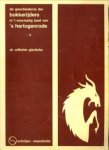 GIERLICHS, DR. WILHELM - De geschiedenis der Bokkerijders in het voormalig  Land van 's Hertogenrode