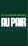 Hermans, Willem Frederik - Au Pair. roman