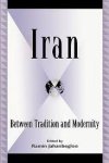 Jahanbegloo, Ramin - Iran: Between Tradition and Modernity (Global Encounters: Studies in Comparative Political Theory).