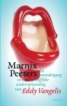 Peeters, Marnix - De tenondergang en de ongelooflijke wederopstanding van Eddy Vangelis