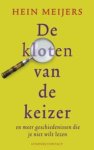 Hein Meijers - De kloten van de keizer en meer geschiedenissen die je niet wilt lezen