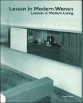 Fredie Flore - Lessen in goed wonen, Woonvoorlichting in Belgie 1945-1958 / lessons in modern living