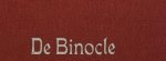 COUPERUS, Louis - De Binocle. Bezorgd en van een toelichting voorzien door H.T.M. van Vliet. (Bibliofiele uitgave).