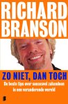 Branson, Richard - Zo niet, dan toch Branson, Richard - Zo niet, dan toch