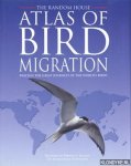 Elphick, Jonathan - The atlas of bird migration: tracing the great journeys of the world's birds