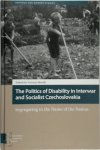 Victoria Shmidt - The Politics of Disability in Interwar and Socialist Czechoslovakia