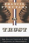 Francis Fukuyama - Trust