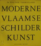 Walther Vanbeselaere - Moderne Vlaamse Schilderkunst Van 1850 tot 1950, van Leys tot Permeke