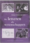 Thijs Pollmann - De letteren als wetenschappen een inleiding