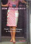 Whitt, Kay (ds32B) - Sew Serendipity / Fresh + Pretty Designs to Make and Wear
