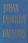 Fabricius, Johan - Omnibus (Komedianten trokken voorbij / Het meisje met de blauwe hoed / Flipje)