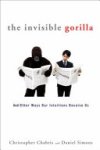 Christopher F. Chabris, Daniel J. Simons - The Invisible Gorilla