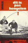 Mijdema, Rein - Dit is pas hengelen