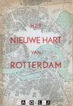  - Het nieuwe hart van Rotterdam. Toelichting op het basisplan voor den herbouw van de binnenstad van Rotterdam