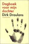 Dirk Draulans - Dagboek voor mijn dochter Dirk Draulans - Dagboek voor mijn dochter