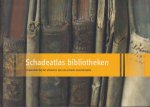 Valk, Marijn de (samenst.) - Schadeatlas bibliotheken. Hulpmiddel bij het uitvoeren van een schade-inventarisatie