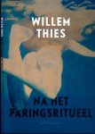 Thies, Willem - Na het Paringsritueel
