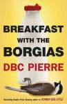Pierre, DBC - (1) Breakfast With The Borgias