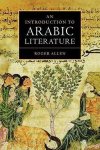 Allen, Roger (University of Pennsylvania) - An Introduction to Arabic Literature