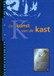 SCHIJNDEL, Bart van - De Kunst van de Kast. jubileum-uitgave ter gelegenheid van het 50-jarig bestaan van Minkels products