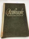 Weichardt, Walter und Walter Weichardt: - Rembrandt - Radierungen : Eine Auswahl von 100 der wertvollsten Radierungen des Meisters
