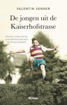 Valentin Senger 46588 - De jongen uit de Kaiserhofstrasse Hoe een Joodse familie op wonderbaarlijke wijze de oorlog overleefde