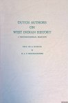 Meilink-Roelofsz, M.A.P. - Dutch Authors on West Indian History. A Historiographical Selection