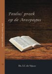 Ds. I.C. de Vijver - Vijver, Ds. I.S. de-Paulus' preek op de Areopagus (nieuw)