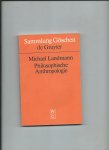Landmann, Michael - Philosophische Anthropologie. Menschliche Selbstdarstellung in Geschichte und Gegenwart
