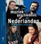 Grijp, Louis Peter - Een Muziekgeschiedenis der Nederlanden + CD-ROM + Een vervolg, 2000-2005