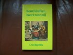 Rijswijk van C. - Komt kind'ren, hoort naar mij