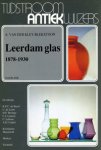 Kley-Blekxtoon, A. van der: - Leerdam glas 1878-1930.