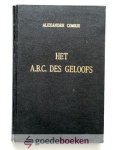 Comrie, Alexander - Het A.B.C. des geloofs --- Het abc des geloofs of: Verhandeling van de benamingen des zaligmakenden geloofs, volgens de letters van het alphabet