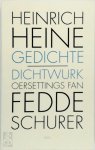 Heinrich Heine - Gedichte = Dichtwurk Oersettings fan Fedde Schurer