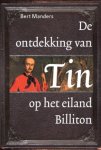 Bert Manders, Bert Manders - De Ontdekking Van Tin Op Het Eiland Billiton