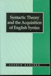 Andrew. Radford - Syntactic theory and the acquisition of English syntax : the nature of early child grammars of English