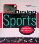 Busch, Akiko (editor) - Design for Sports: The Cult of Performance