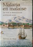 Brug, P.H. van der - Malaria en malaise. De VOC in Batavia in de achttiende eeuw.
