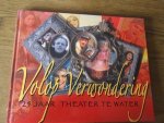 Hollander, Frank den - Volop verwondering.  25 jaar theater te water