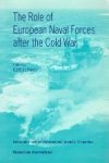 Nooy, Ed de   editor - The role of European naval forces after the Cold War