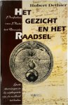Hubert Dethier - Het gezicht en het raadsel profielen van Plato tot Derrida grote stromingen in de wijsbegeerte van de Oudheid tot heden