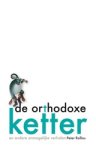 Peter Rollins - De orthodoxe ketter en andere onmogelijke verhalen