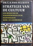 Peursen, dr. C.A. van - Strategie van de cultuur Een beeld van de veranderingen in de hedendaagse denk- en leefwereld