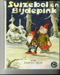 Dick Phiny - Suizebol en Bijdepink illstr. Marten Toonder