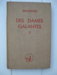 Brantôme - Des dames galantes I, II et III. Premier- septième discours & glossaire.