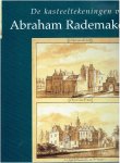 BEELAERTS VAN BLOKLAND & Charles DUMAS - De kasteeltekeningen van Abraham Rademaker.